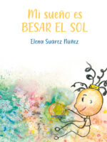 Mi sueño es besar el sol