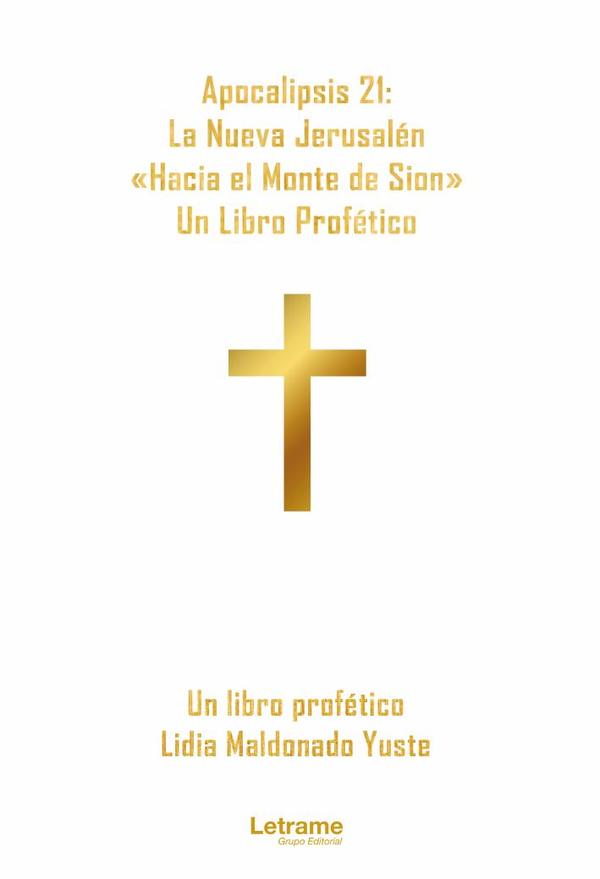 Apocalipsis 21: La Nueva Jerusalén «Hacia el Monte de Sion»