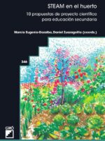 STEAM en el huerto:10 propuestas de proyecto científico para educación secundaria