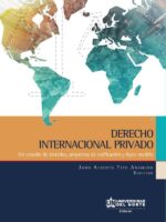 Derecho internacional privado:Un estudio de tratados, proyectos de unificación y leyes modelo