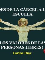 Desde la cárcel a la escuela (los valores de las personas libres)