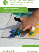 Técnicas y recursos de animación en actividades de tiempo libre. SSCB0211 - Dirección y coordinación de actividades de tiempo libre educativo infantil y juvenil