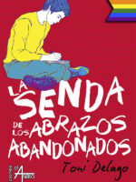 La senda de los abrazos abandonados