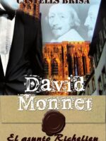 David Monnet I:El asunto Richelieu