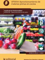 Aprovisionamiento de materias primas en cocina. HOTR0108 - Operaciones básicas de cocina