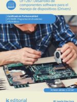 Desarrollo de componentes software para el manejo de dispositivos. IFCT0609 - Programación de sistemas informáticos