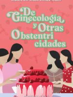De Ginecología y Otras Obstentricidades