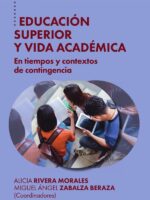 Educación Superior y vida académica:En tiempos y contextos de contingencia