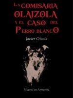 La comisaria Olaizola y el caso del perro blanco:Muerte en Armentia