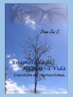 Enamorada de mi nueva vida :Cuestión de Autoestima