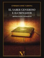 El saber generoso e iluminador:Artículos y ensayos