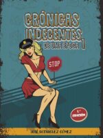 Crónicas indecentes de una época 1