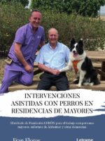 Intervenciones asistidas con perros en residencias de mayores:El método de fundación GERÓN para el trabajo con personas mayores, enfermos de Alzheimer y otas demencias