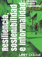 Resiliencia, sostenibilidad e informalidad:Conceptos, enfoques y experiencias