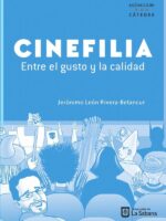 Cinefilia. Entre el gusto y la calidad:Entre el gusto y la calidad