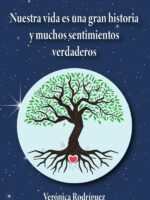 Nuestra vida es una gran historia y muchos sentimientos verdaderos