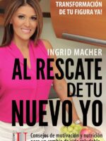 Al rescate de tu nuevo yo, consejos de motivación y MBNH3 para un cambio de vida saludable