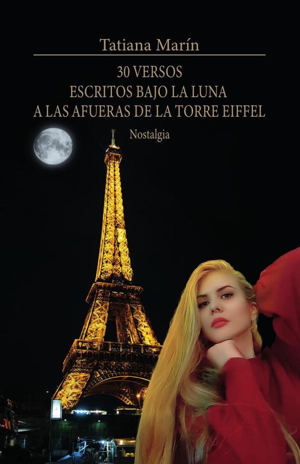 30 versos escritos bajo la luna a las afueras de la Torre Eiffel: Nostalgia