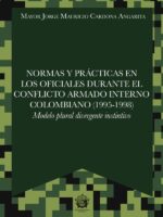 Normas y prácticas en los oficiales durante el conflicto armado interno colombiano (1995-1998):Modelo Plural Divergente Instintivo