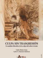 Culpa sin trasgresión:Un análisis filosófico de la culpa del sobreviviente
