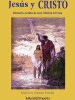Jesús y Cristo, historia oculta de una Misión Divina