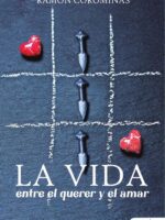 La vida entre el querer y el amar
