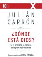 ¿Dónde está Dios?:La fe cristiana en tiempos de la gran incertidumbre