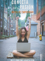 Conecta con tu pasión antes de emprender