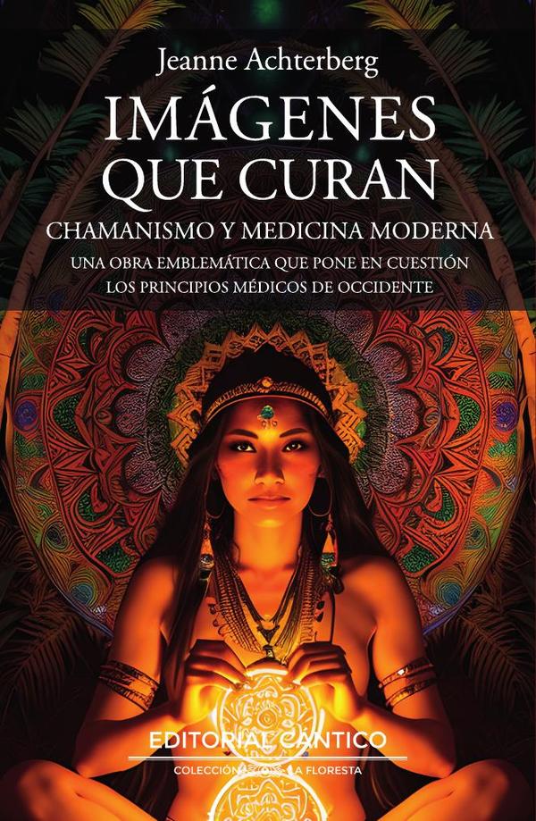 Imágenes que curan:Chamanismo y medicina moderna