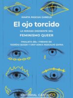 El ojo torcido:La mirada disidente del feminismo queer