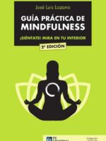 Guía práctica de mindfulness: ¡Siéntate! Mira en tu interior