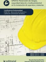Prevención de riesgos, seguridad laboral y medioambiental en la instalación de aparatos y tuberías. IMAI0108 - Operaciones de fontanería y calefacción-climatización doméstica