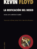 La reificación del deseo. Hacia un marxismo queer