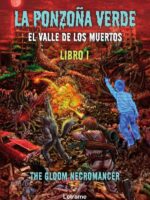 La Ponzoña Verde. Libro I