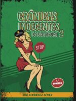 Crónicas indecentes de una época 2