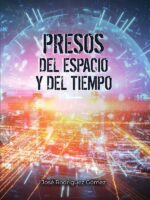 Presos del espacio y del tiempo