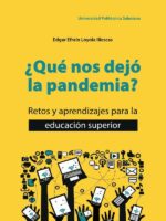 Qué nos dejó la pandemia:Retos y aprendizaje para la educación superior