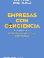 Empresas con conciencia. Más allá de la responsabilidad social corporativa