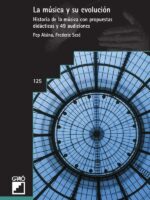 La música y su evolución:Historia de la música con propuestas didácticas y 49 audiciones