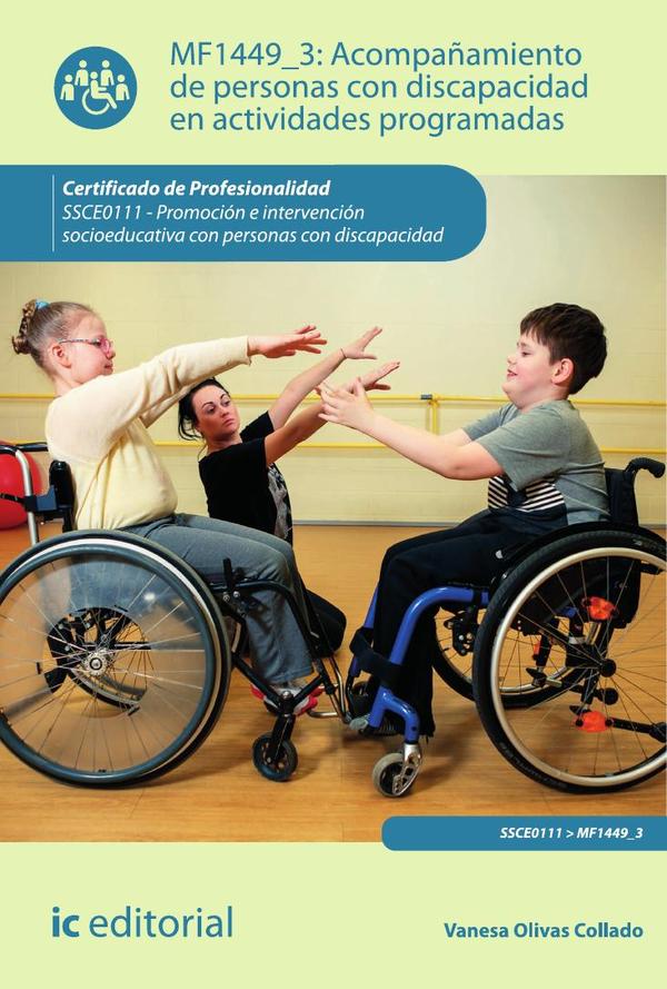 Acompañamiento de personas con discapacidad en actividades programadas. SSCE0111 – Promoción e intervención socioeducativa con personas con discapacidad