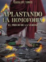 Aplastando la Homofobia: El Precio de la Verdad