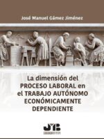 La dimensión del proceso laboral en el trabajo autónomo económicamente dependiente
