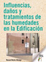 Influencias, daños y tratamientos de las humedades en la Edificación