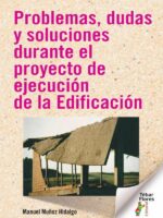 Problemas, dudas y soluciones durante el proyecto de ejecución de la Edificación