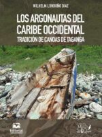 Los argonautas del Caribe occidental:Tradición de canoas de Taganga