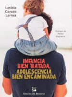 Infancia bien tratada, adolescencia bien encaminada
