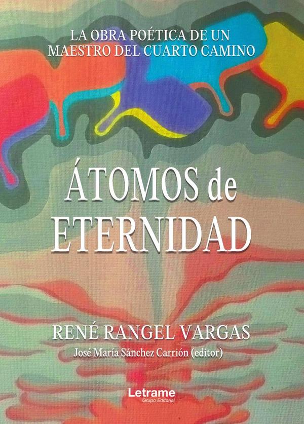 Átomos de eternidad:La obra poética de un maestro del cuarto camino