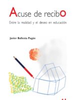 Acuse de recibo:Entre la realidad y el deseo en educación