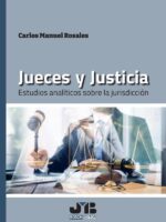 Jueces y Justicia. :Estudios analíticos sobre la jurisdicción