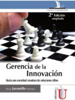 Gerencia de la innovación, 2 Ed. hacia una sociedad creadora de soluciones útiles:Hacia una sociedad creadora de soluciones útiles